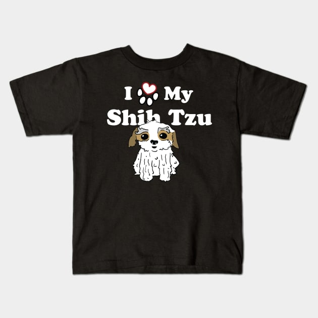I Love My Shih Tzu Dog Illustration Kids T-Shirt by SubtleSplit